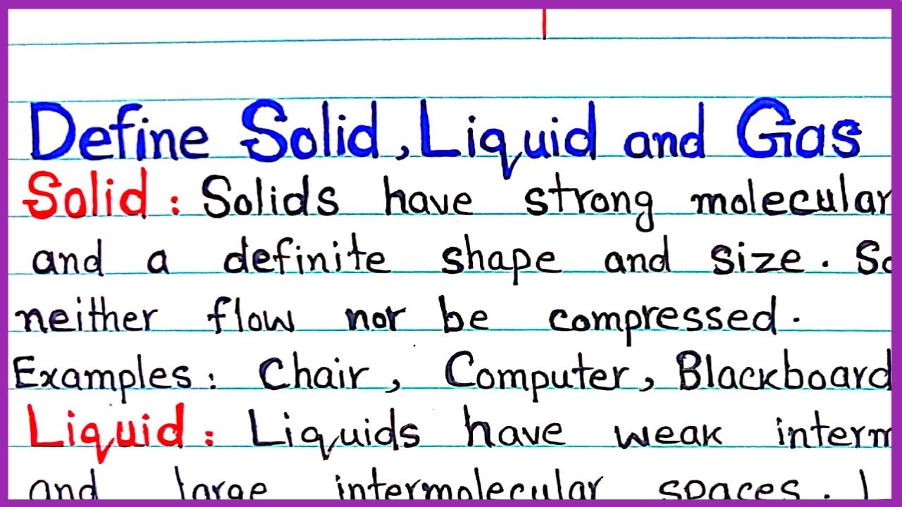 Define Solid Liquid and Gas with examples \ Solid \ Liquid \ Gas