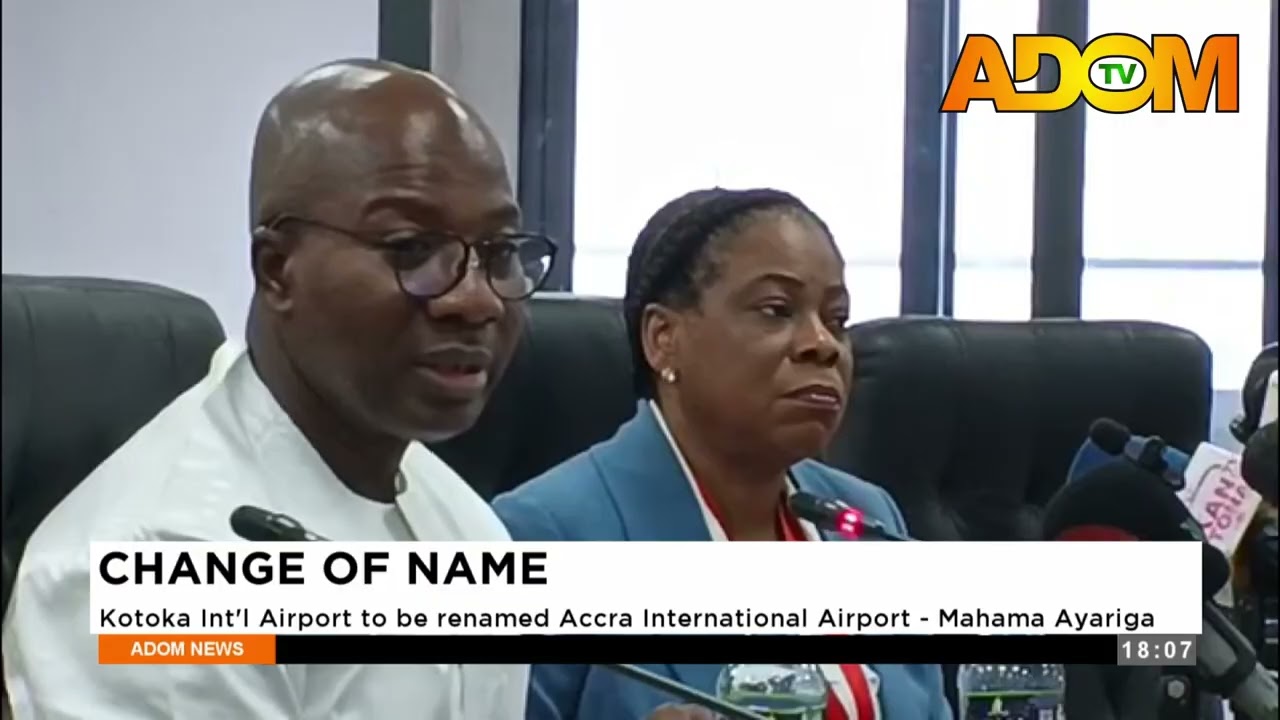 Kotoka International Airport to be renamed Accra International Airpot - Mahama Ayariga (03-02-26)