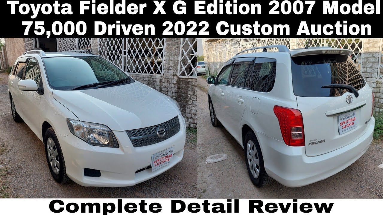 Toyota Corolla Axio Fielder X- G Edition 2007 | Best Family Car | 75,000 Driven | Review | Cars Hunt