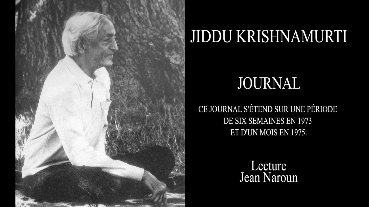 Jiddu Krishnamurti ❀ JOURNAL ❀ Livre Audio