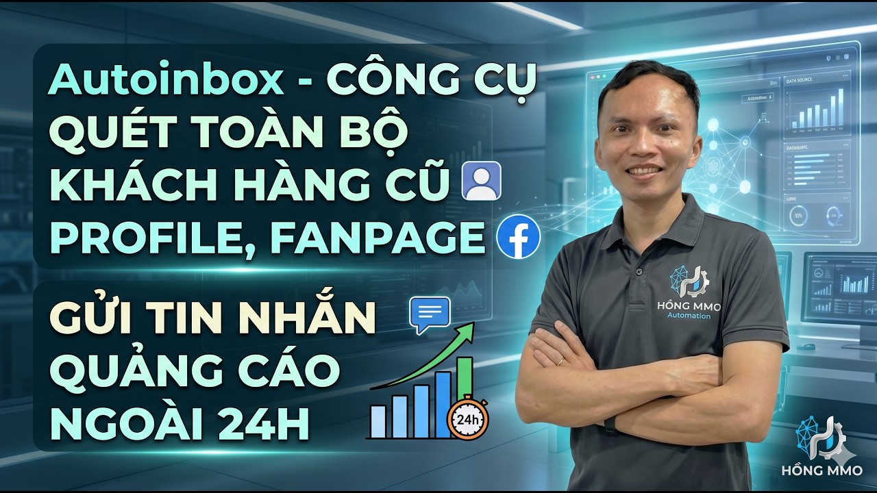 Autoinbox - C&ocirc;ng Cụ Qu&eacute;t To&agrave;n Bộ Kh&aacute;ch H&agrave;ng Cũ Profile, Fanpage, Gửi Tin Nhắn Quảng C&aacute;o Ngo&agrave;i 24h
