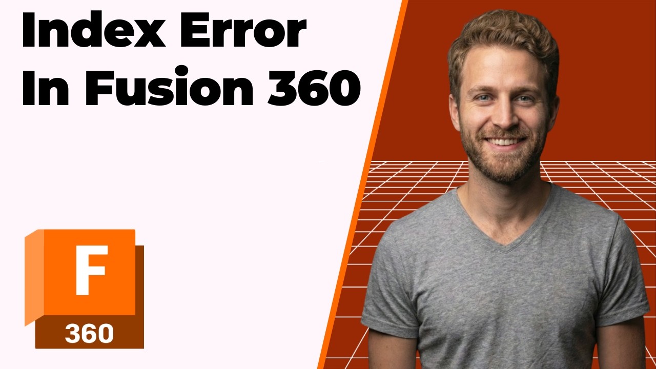 Fusion 360 Index Error (2026 Easy Guide)