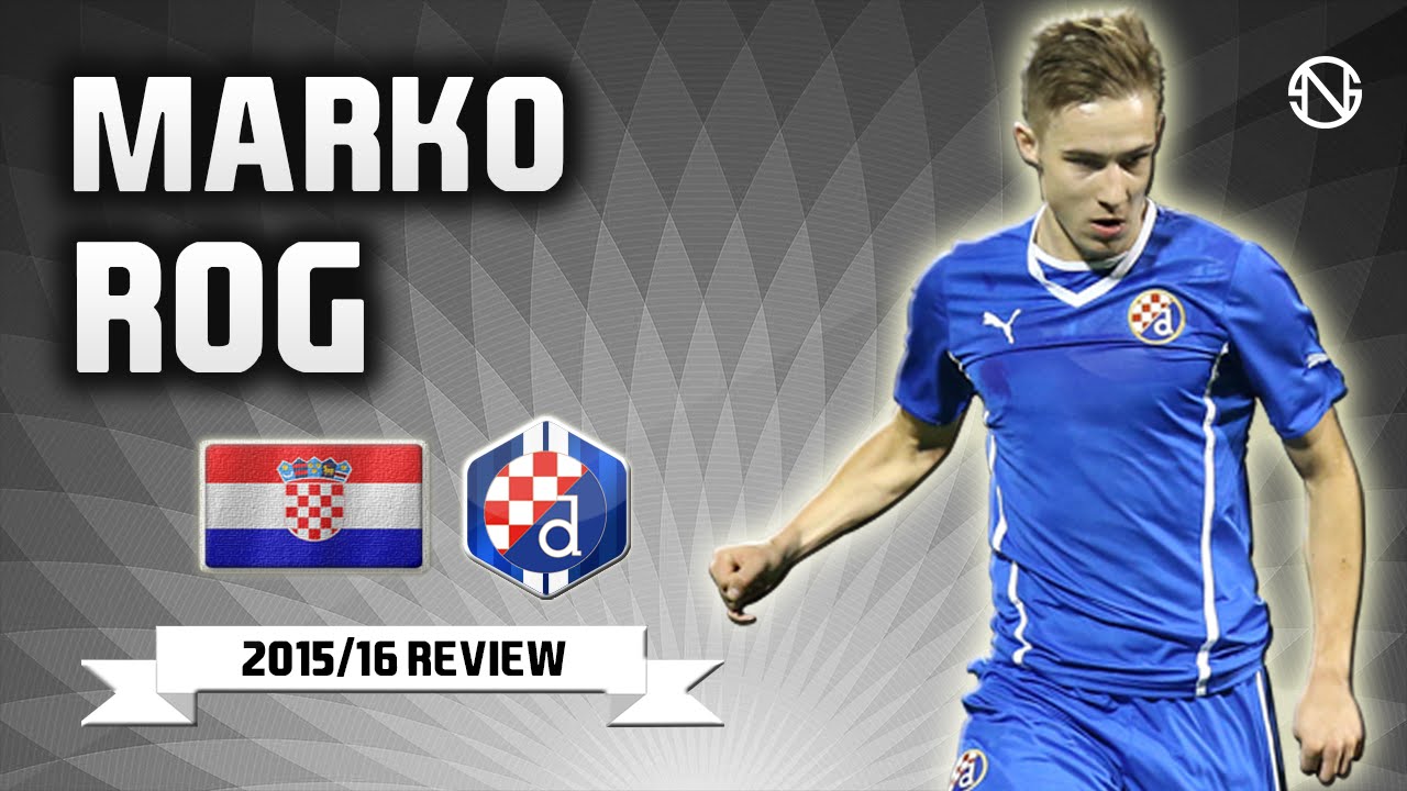 MARKO ROG | Goals, Skills, Assists | Dinamo Zagreb | 2015/2016 (HD)