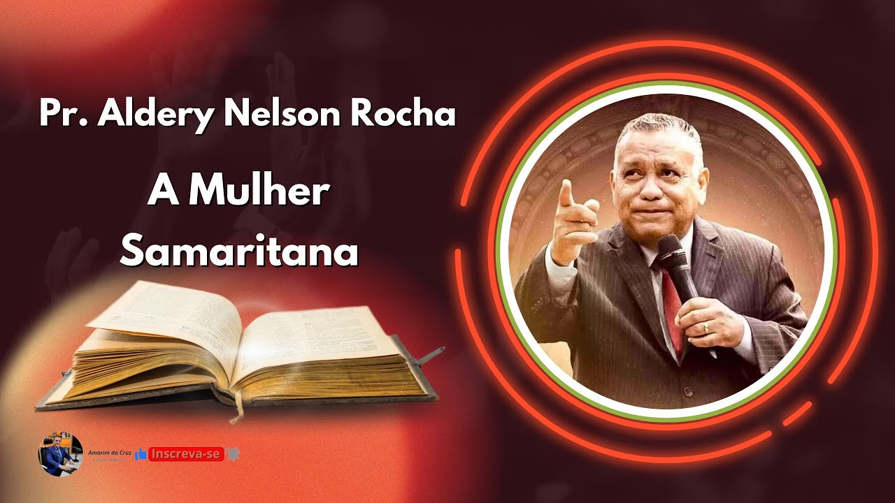Pr.  Aldery Nelson Rocha - Mulher Samaritana. #pregação #mensagem #palavradedeus #motivação