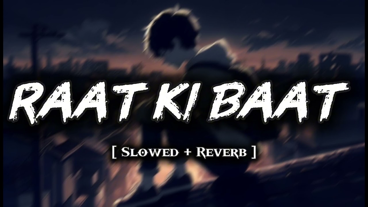 Raat Ki Baat 💔 | 3AM Sad Lofi Mix | Alone Night Vibes