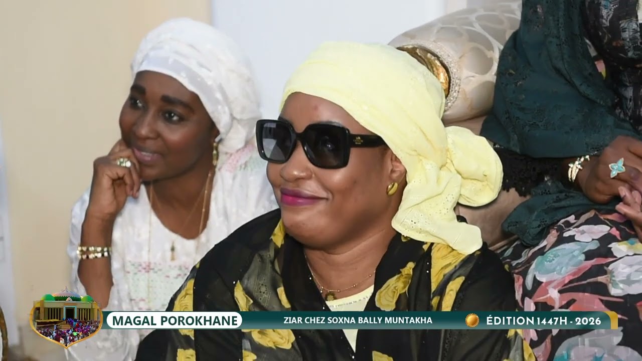 DELEGATION DE SOXNA Khady Kébé CHEZ SOKHNA BALLY MAGAL POROXANE 2026