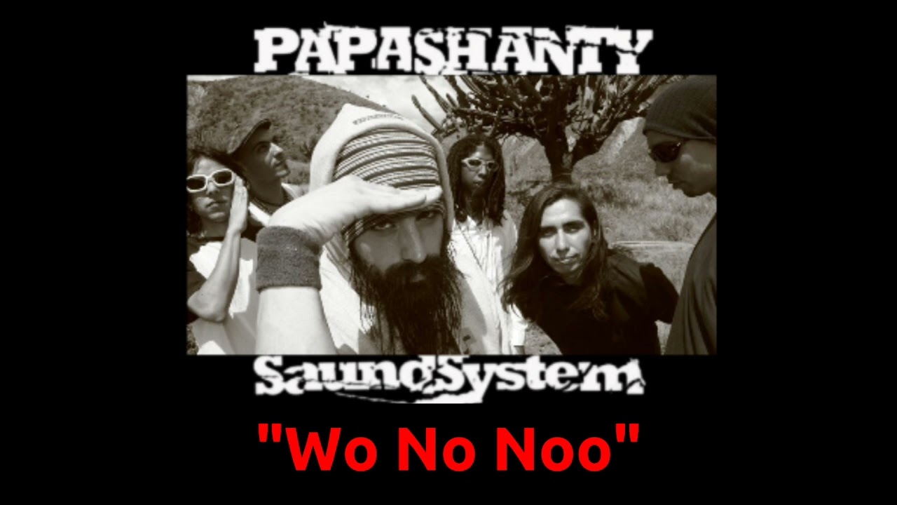 PapaShanty - Wo No Noo