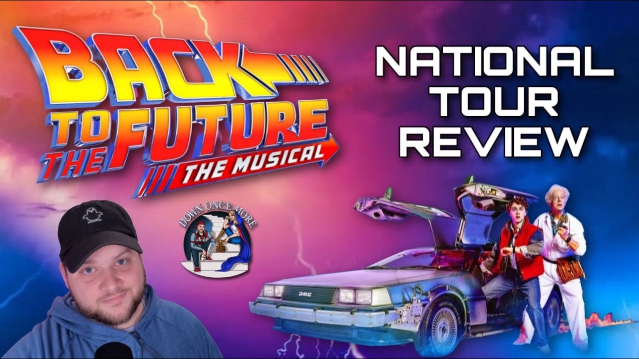 Great Scott! Back to the Future the Musical is a Technological Masterpiece! National Tour Review