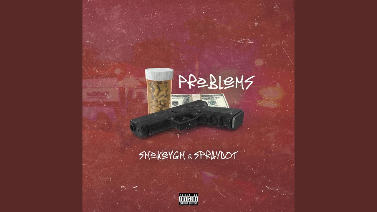 Problems (feat. Spraydot)