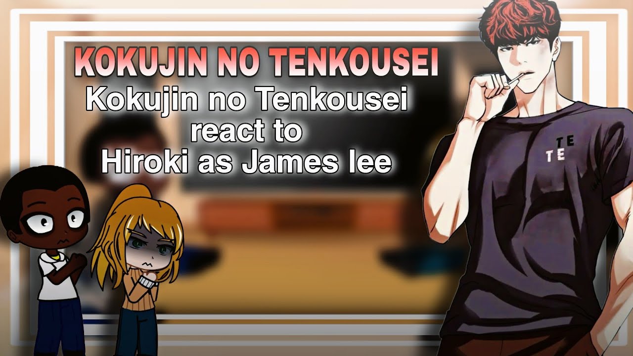 [NTR] Kokujin no Tenkousei react to Hiroki as James lee || Lookism × NTR || Gacha React  |