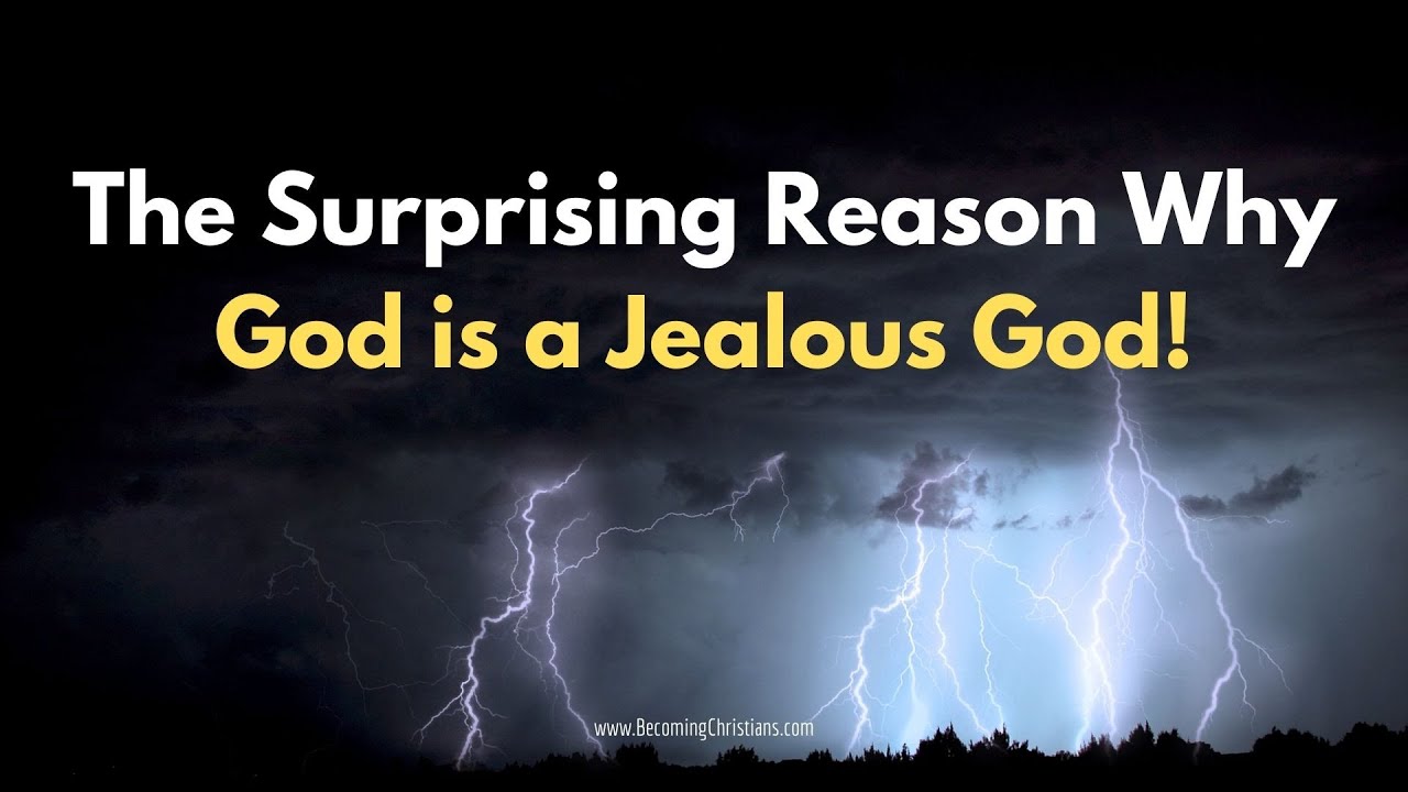 Why is God a jealous God?