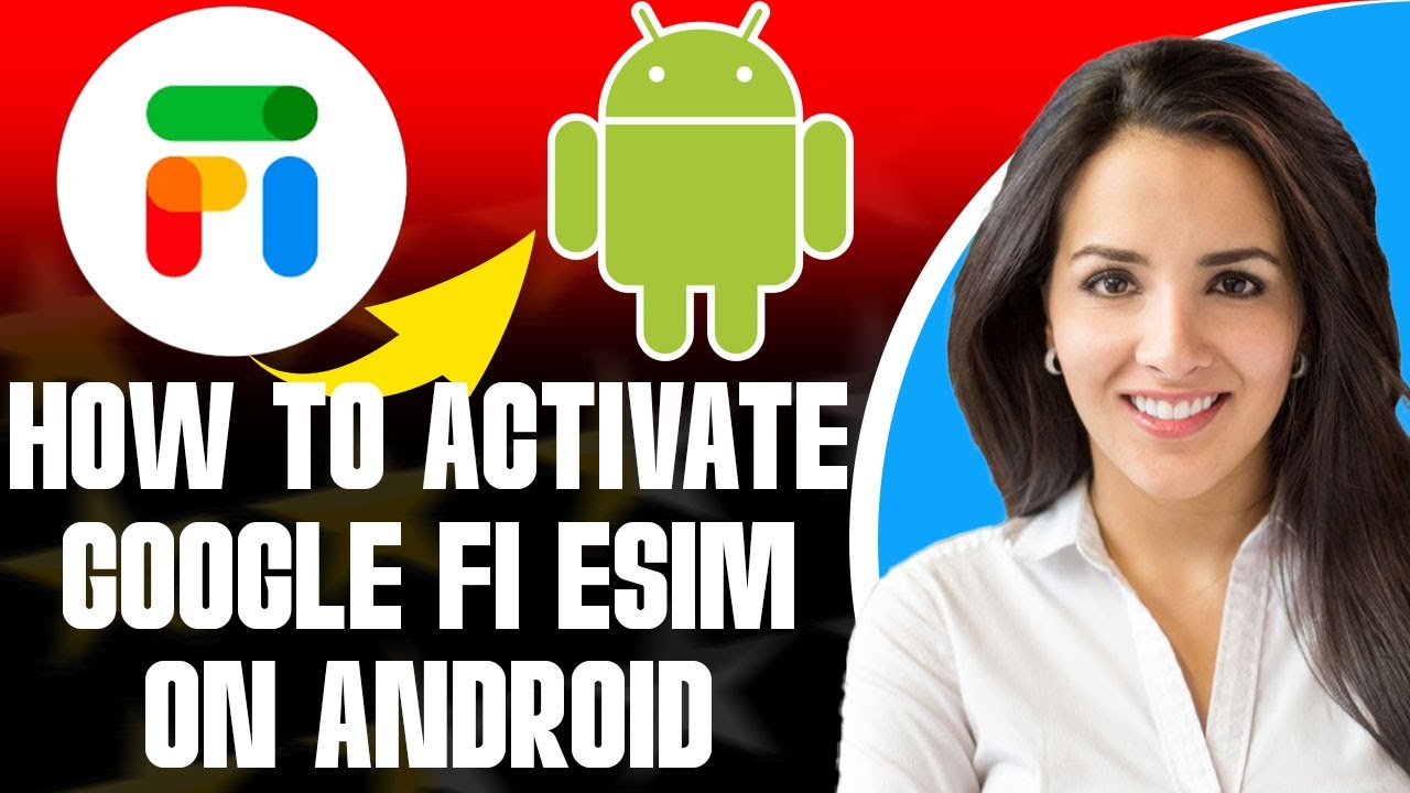 How To Activate Google Fi Esim On Android (2025) STEP-BY-STEP GUIDE