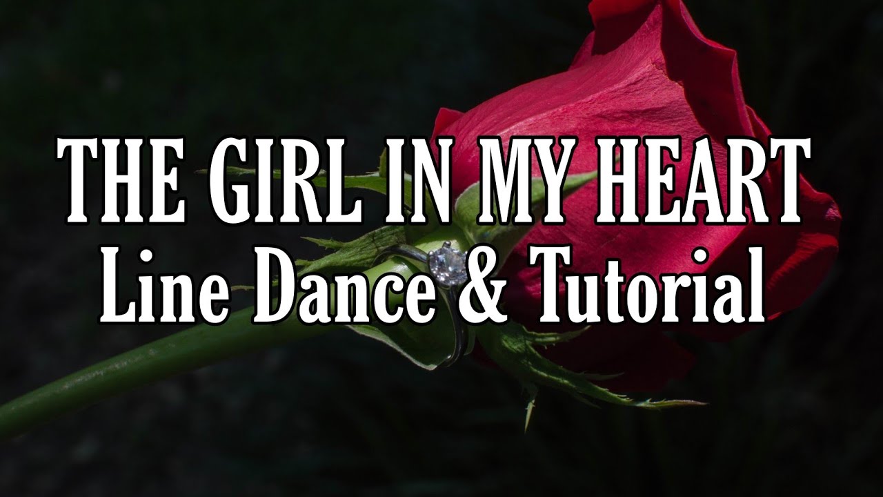THE GIRL IN MY HEART - Line Dance (Dance & Tutorial