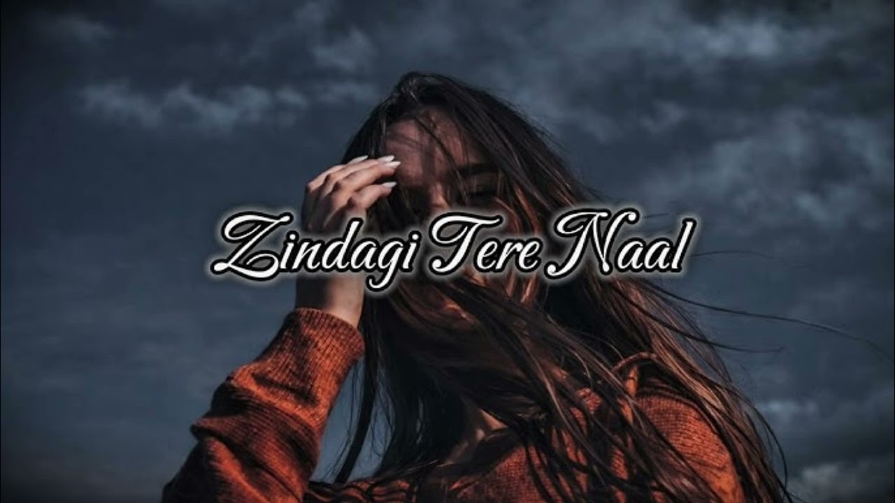 Zindagi hai tere naal punjabi song Punjabi_Song 