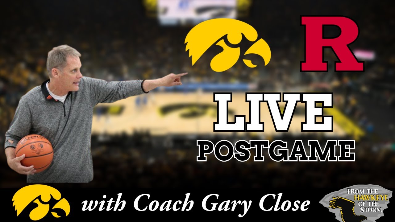IOWA - RUTGERS POSTGAME with Coach Gary Close / Iowa Men's Basketball Postgame / Iowa Hawkeyes