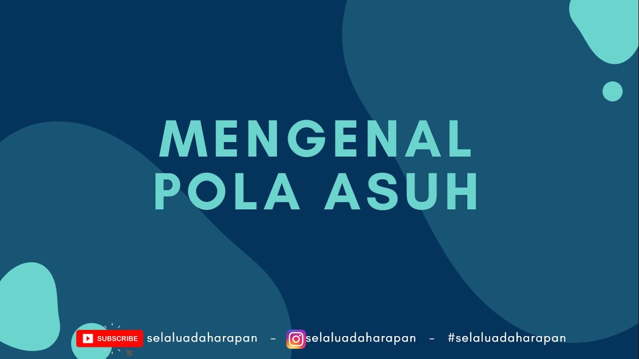 Mengenal Pola Asuh