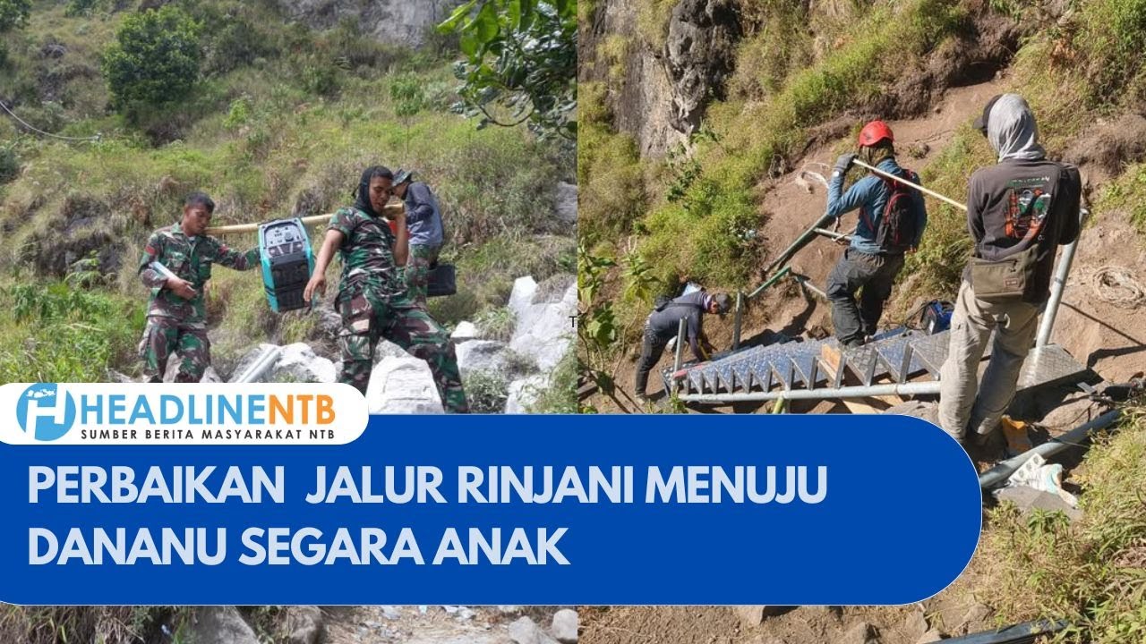 PROSES PERBAIKAN  JALAN DI GUNUNG RINJANI MENUJU DANAU SEGARA ANAK