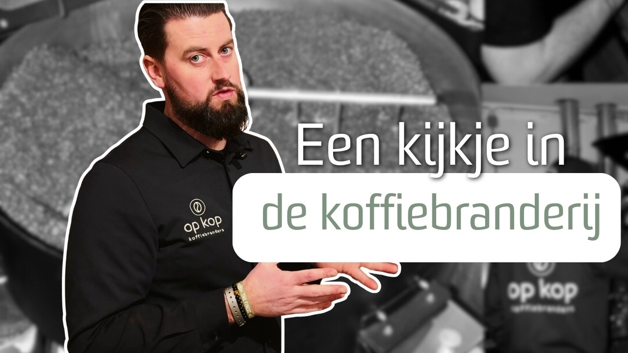 Een kijkje achter de schermen bij Op Kop | Van boon tot koffie