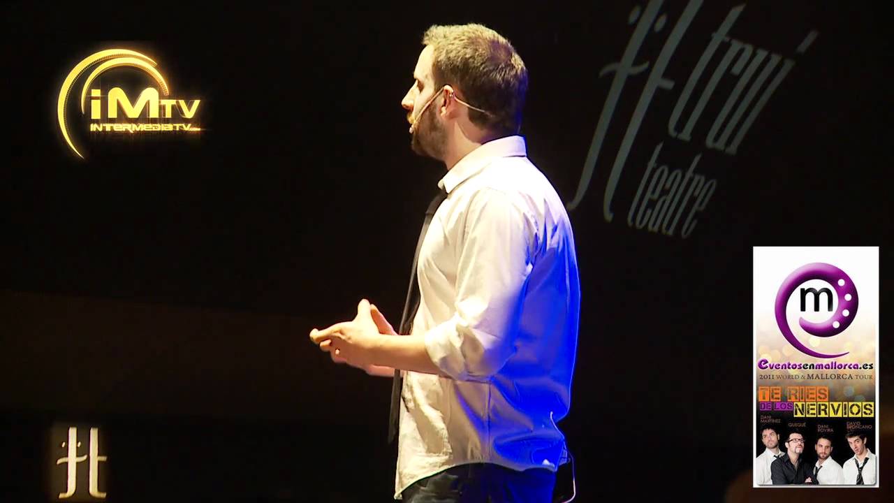 TERIESDELOSNERVIOS  DANI ROVIRA Eventos en Mallorca  Intermediatv IMtv Trui Teatre