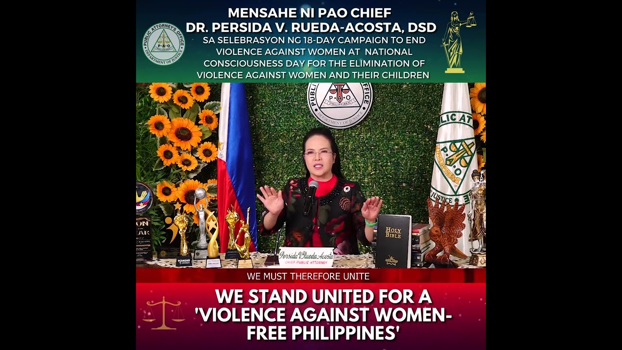 HONORABLE CHIEF PUBLIC ATTORNEY PERSIDA V. RUEDA-ACOSTA MESSAGE FOR THE 18-DAY END(VAW)CAMPAIGN 2022