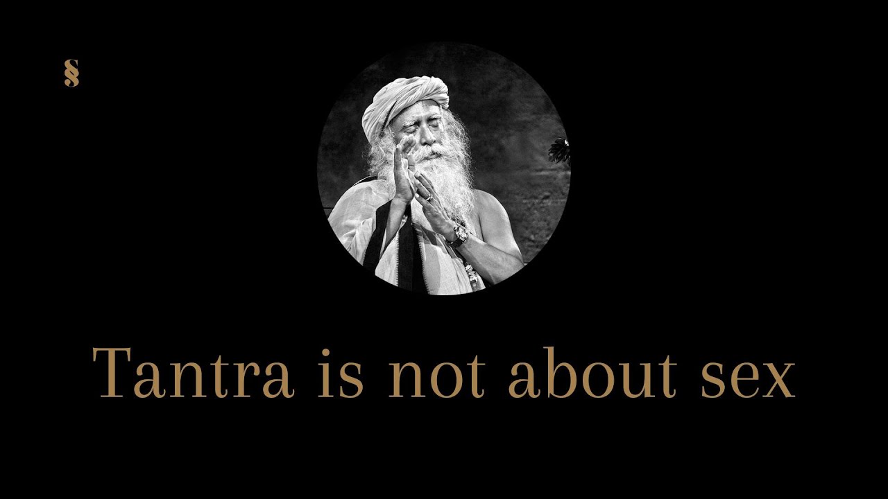 what is tantra | sadhguru