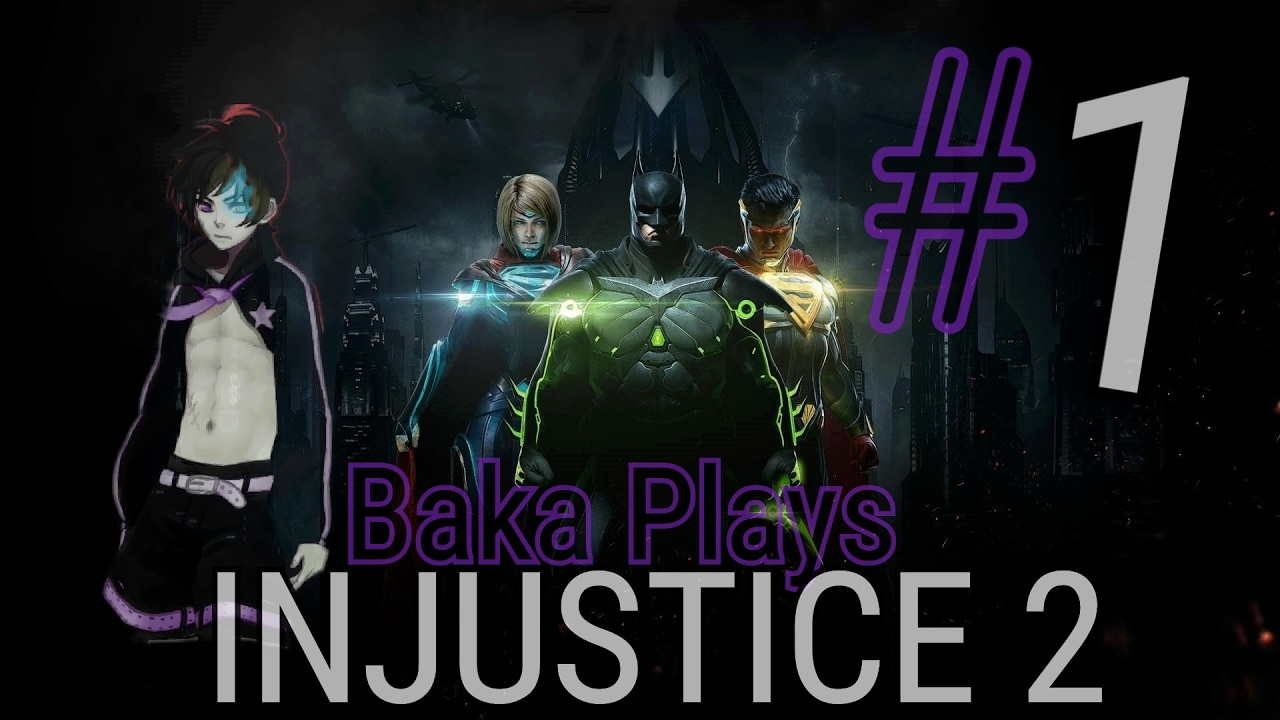 Baka Plays Injustice 2 #1