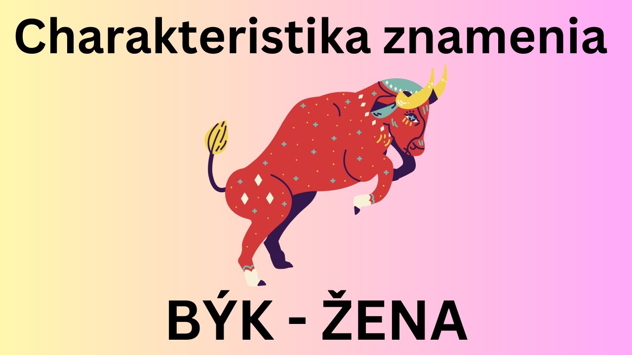 BÝK - ŽENA - Aká je partnerka ? Charakteristika, aká je žena BÝK ?