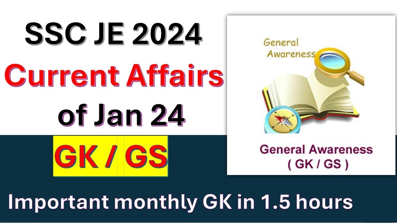 GK/GS | Important Current Affairs Jan 2024| TARGET SSC JE 2024 |