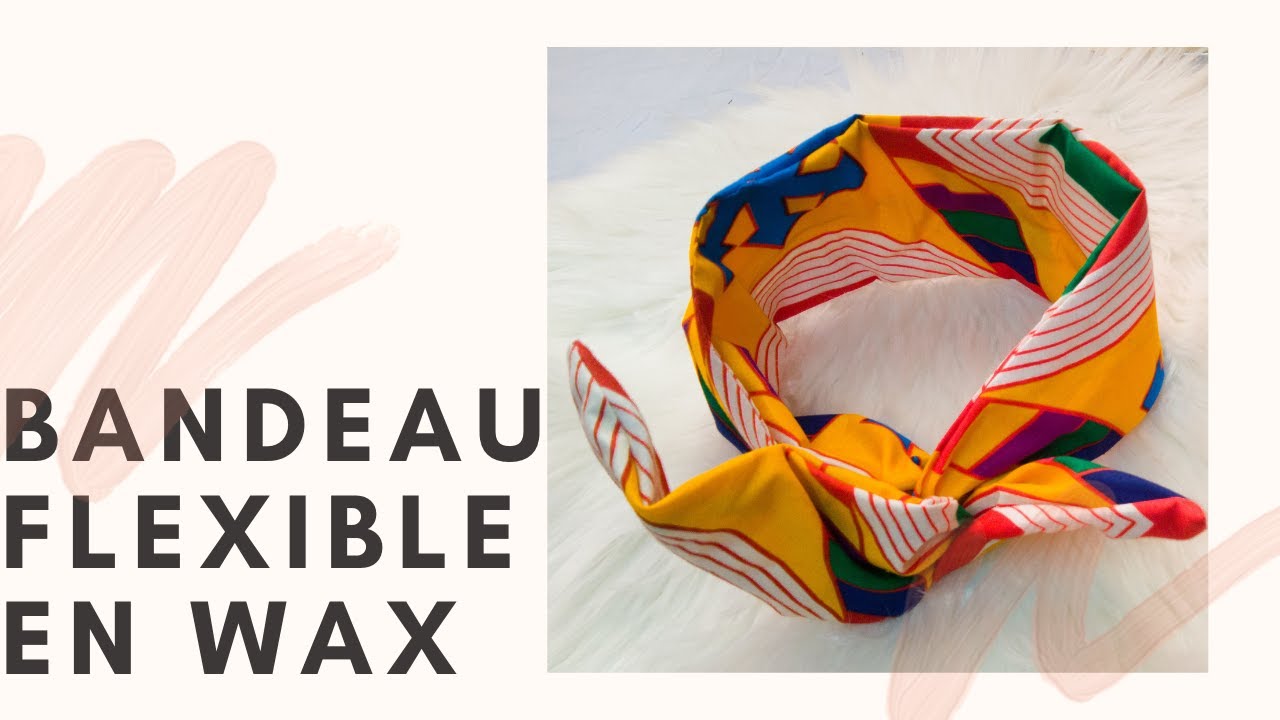 #tuto #bandeauflexible DIY /HOW TO COMMENT COUDRE UN HEADBAND BANDEAU MODULABLE EN WAX
