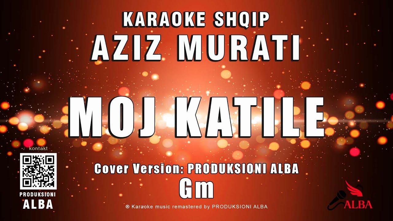 Karaoke Shqip - MOJ KATILE (Cover song AZIZ MURATI)