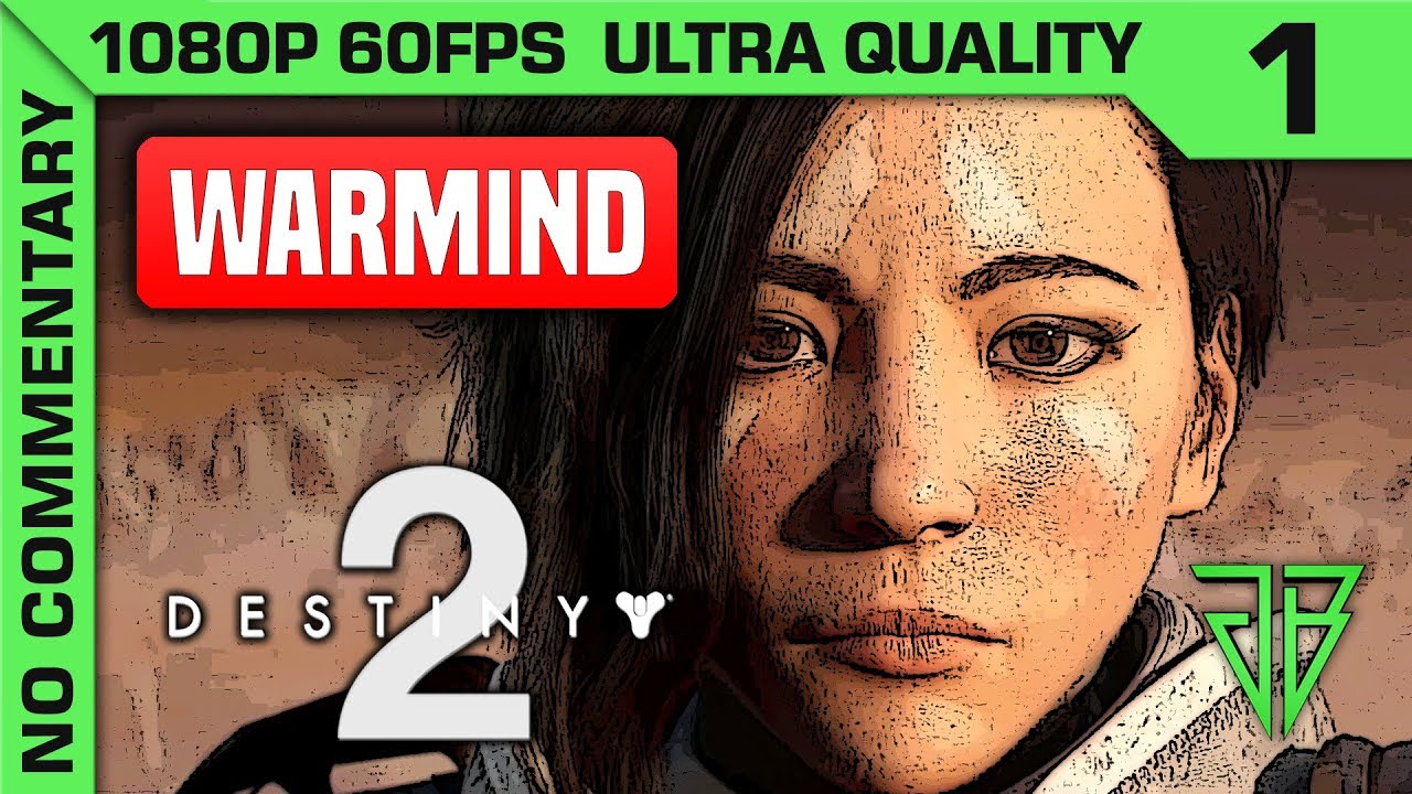 DESTINY 2 DLC - WARMIND Gameplay Walkthrough Part 1 - No Commentary PC (1080p 60fps Ultra Settings)