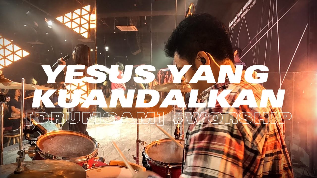 [DRUMCAM] #worship | Yesus Yang Kuandalkan - ICI