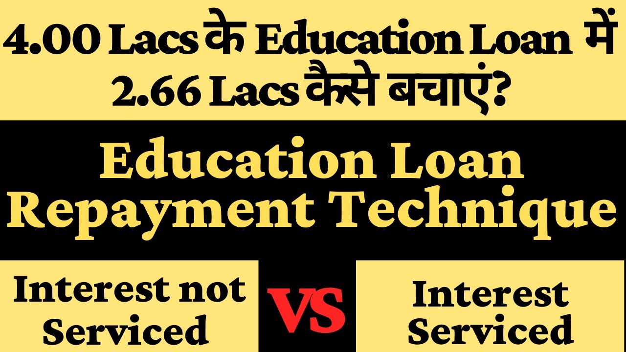 Education Loan - Repayment Technique | Good News for Education Loan Borrowers | Interest Servicing |