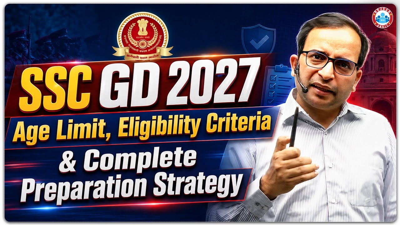 SSC GD 2027 Complete Guide: Age Limit, Eligibility, Syllabus & Preparation Strategy
