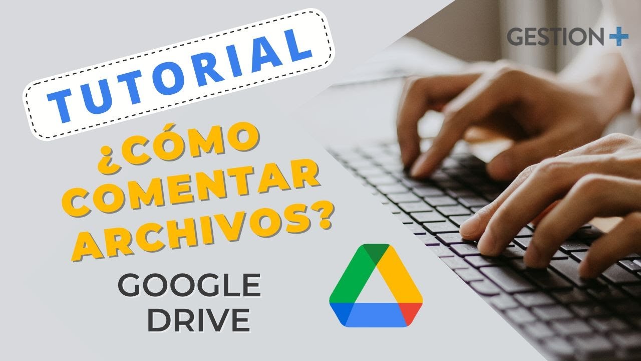 5. Cómo dejar comentarios en los archivos de Drive
