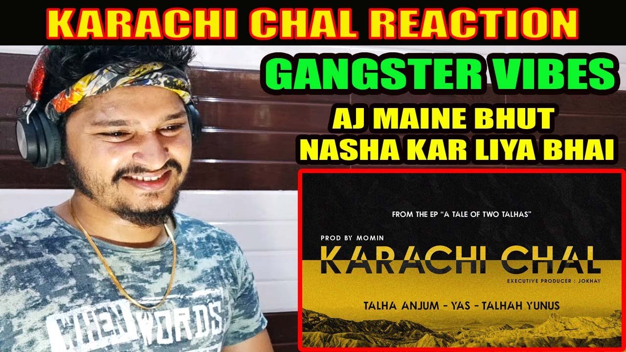 KARACHI CHAL REACTION - TALHA ANJUM - YAS - TALHA YUNUS - KARACHI CHAL TALHA ANJUM
