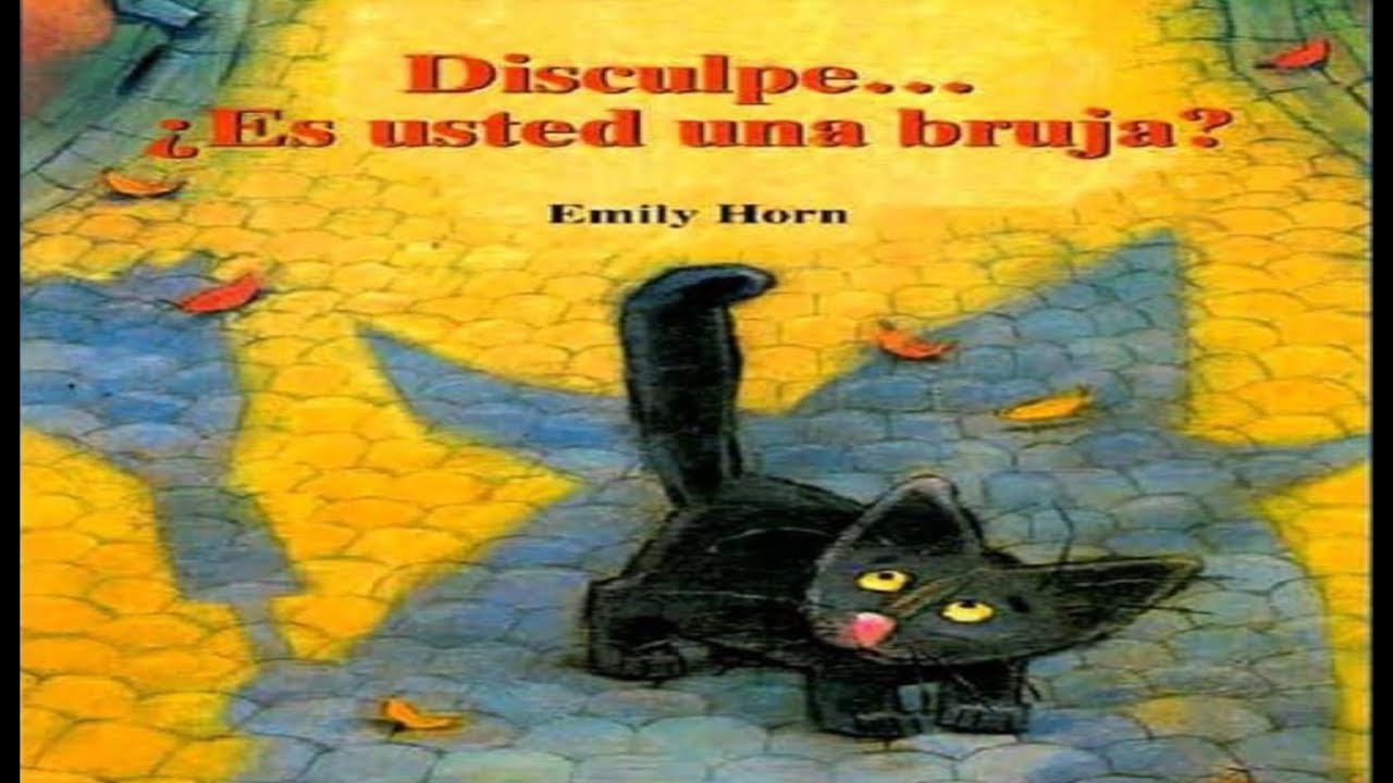 “Disculpe… ¿es usted una bruja?”, Emily Horn. Cuento digital infantil narrado en español latino.