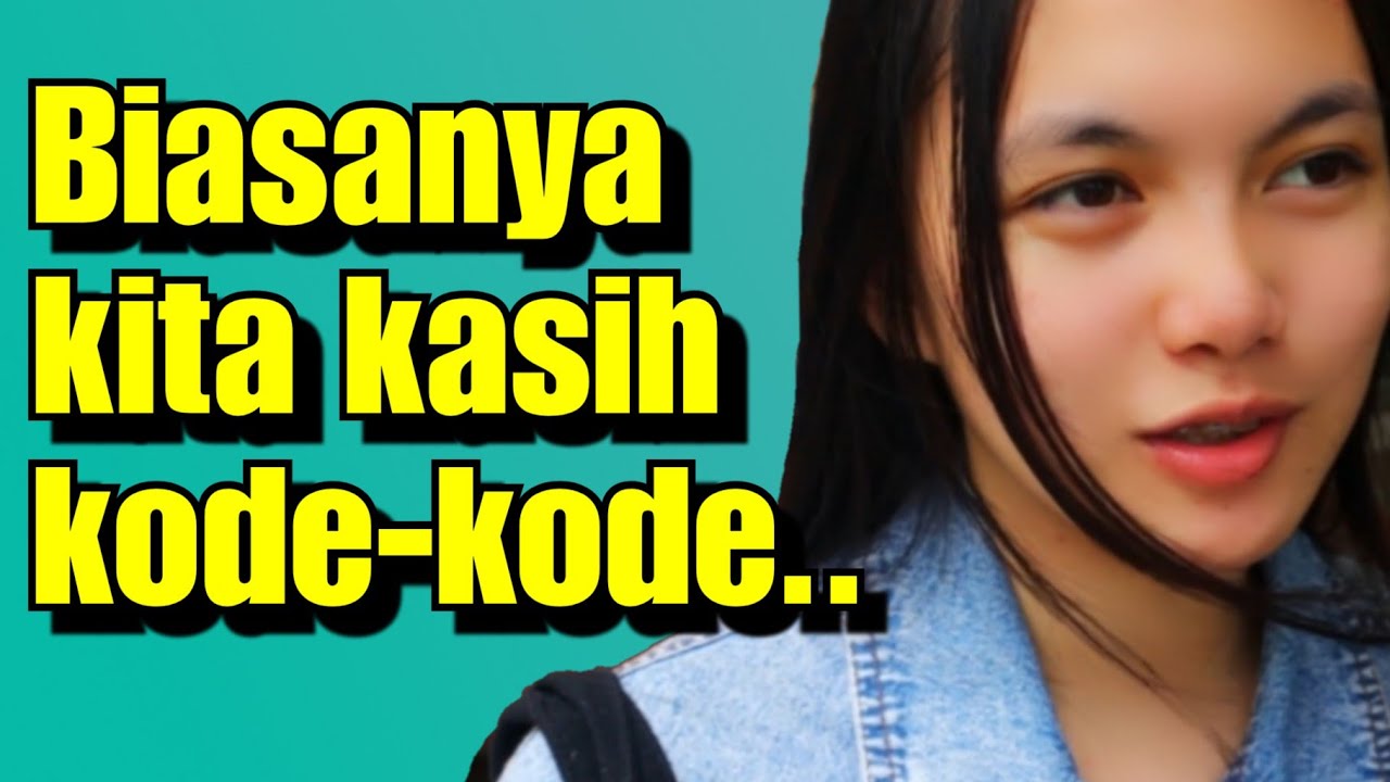 Tanda - tanda Dan Kode Kode CEWEK suka COWOK (COWOK WAJIB LIHAT!!!)