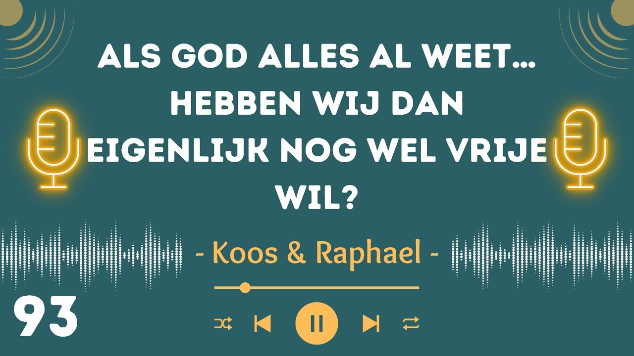 Als God alles al weet… hebben wij dan eigenlijk nog wel vrije wil?