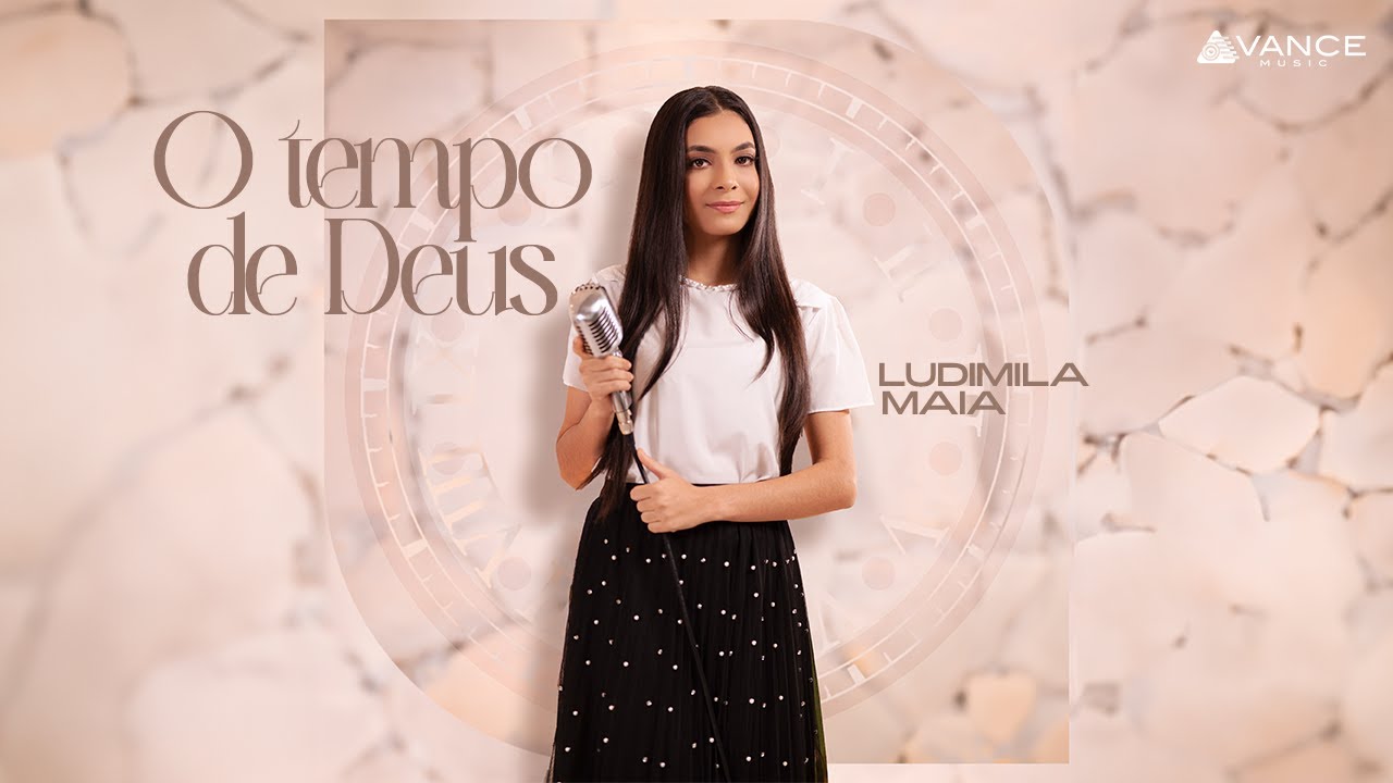 Avance Music - Ludimila Maia - O Tempo de Deus (Clipe Oficial)