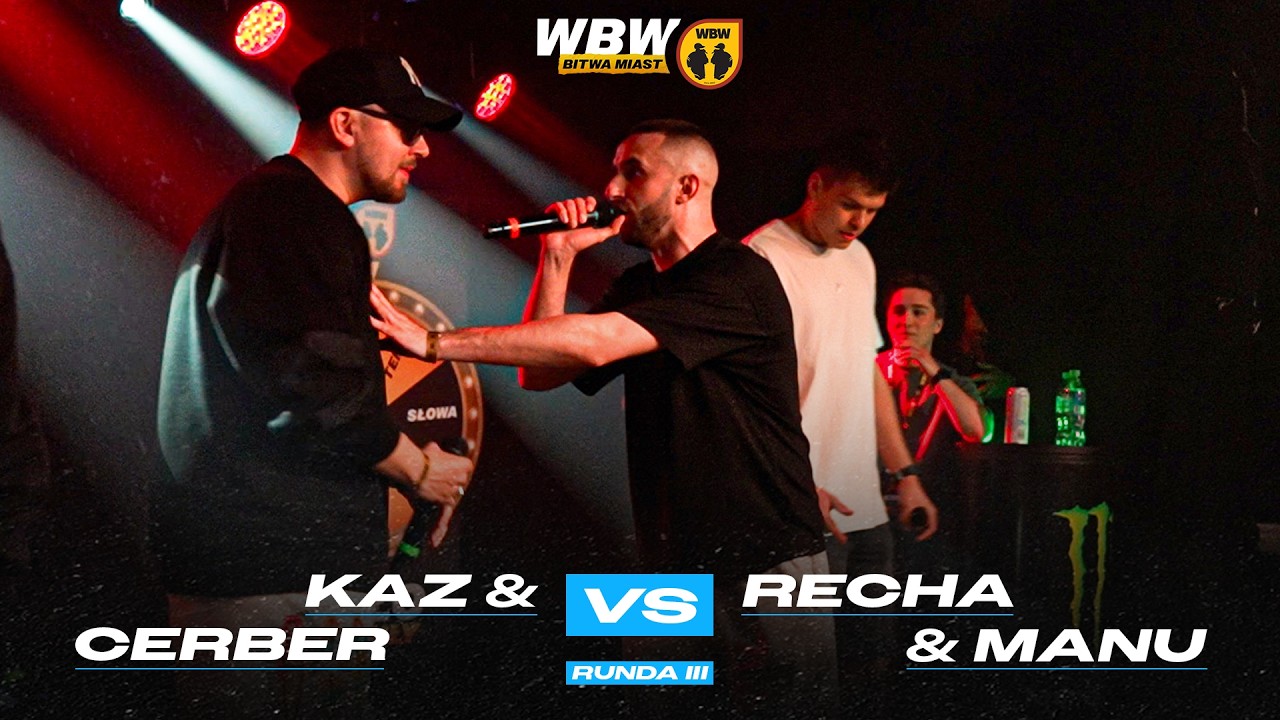 KAZ, CERBER 🆚 RECHA, MANU 🎤 WBW Bitwa Miast 2026 🎤 RUNDA III