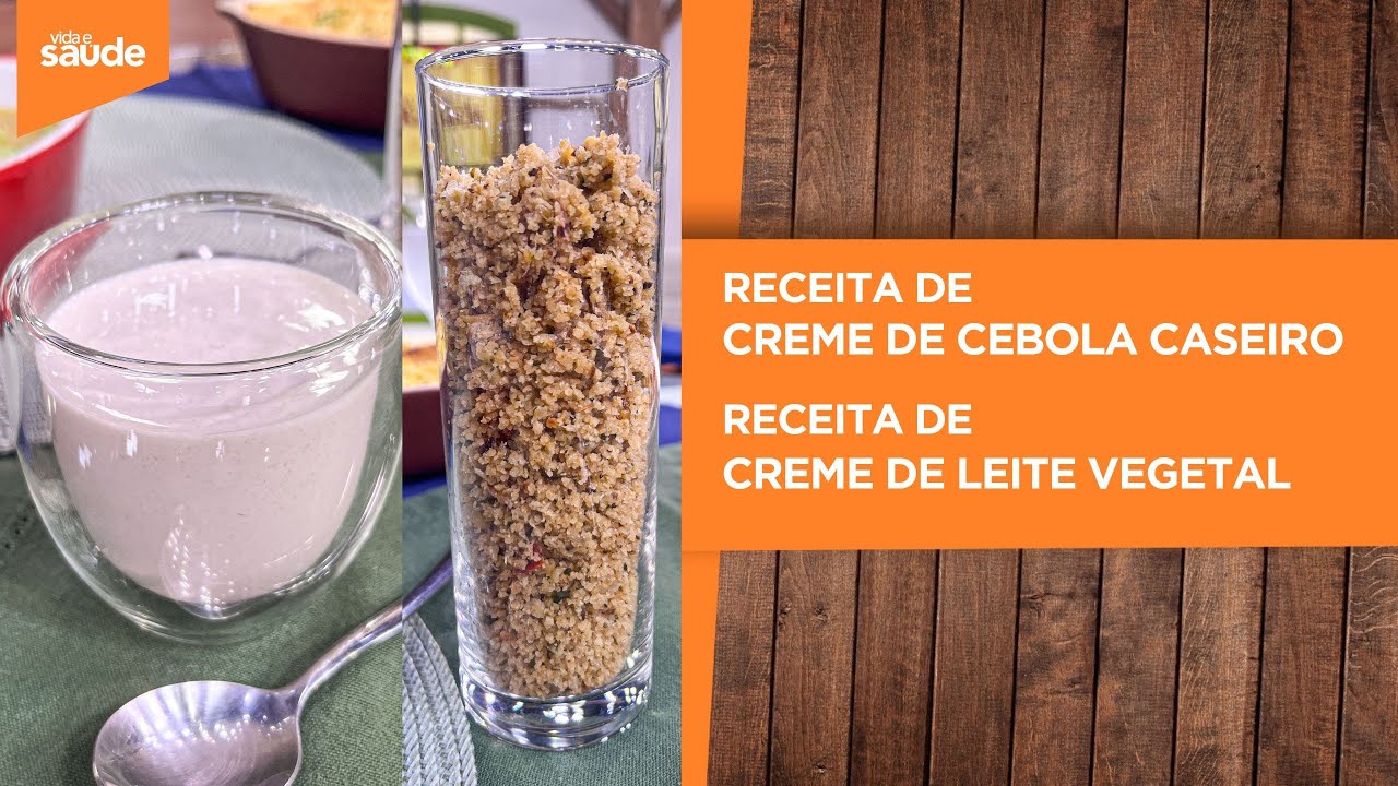Terça na Cozinha: Proteínas vegetais - Creme de cebola caseiro e Creme de leite vegetal (14/05/24)