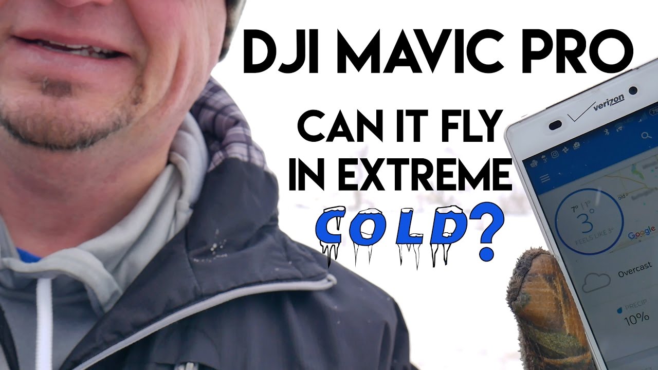 DJI Mavic Pro - Can It Fly In Extreme Cold?