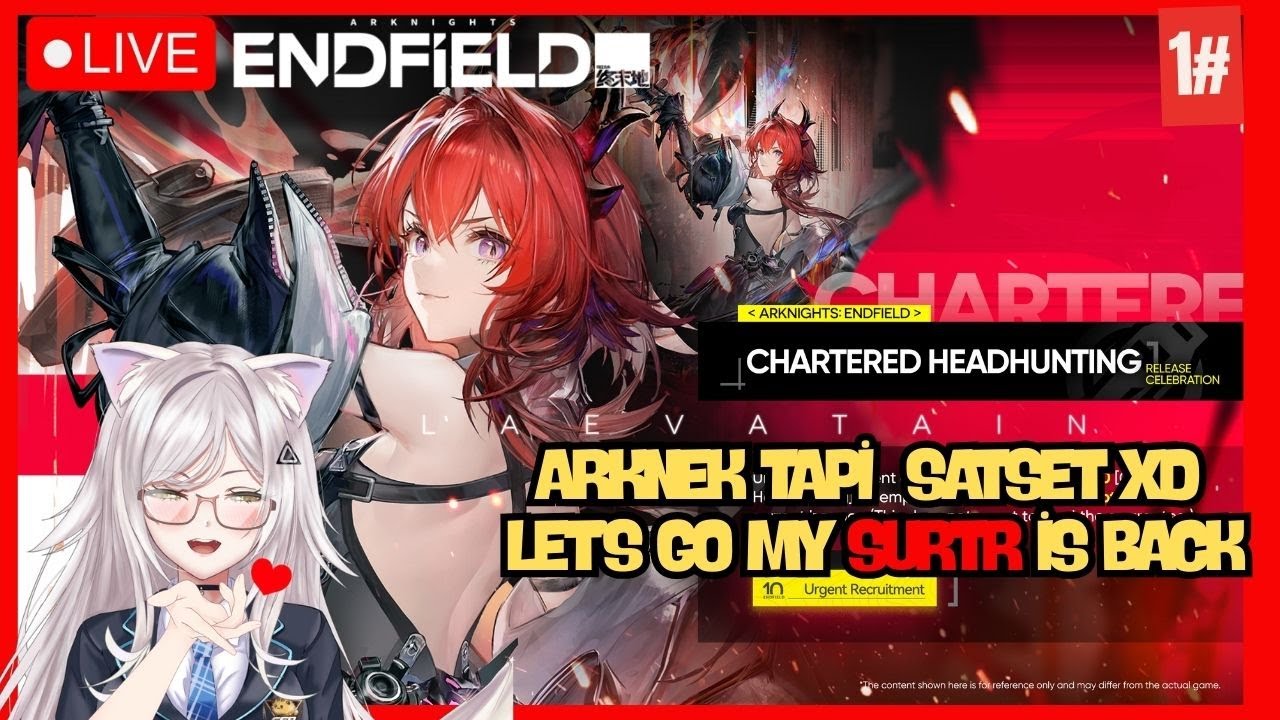 【ARKNIGHTS : ENDFIELD】 SIAP MENGULI LAGI DEMI BEBEB SURTR!! 【Sierra Nouvelle 】