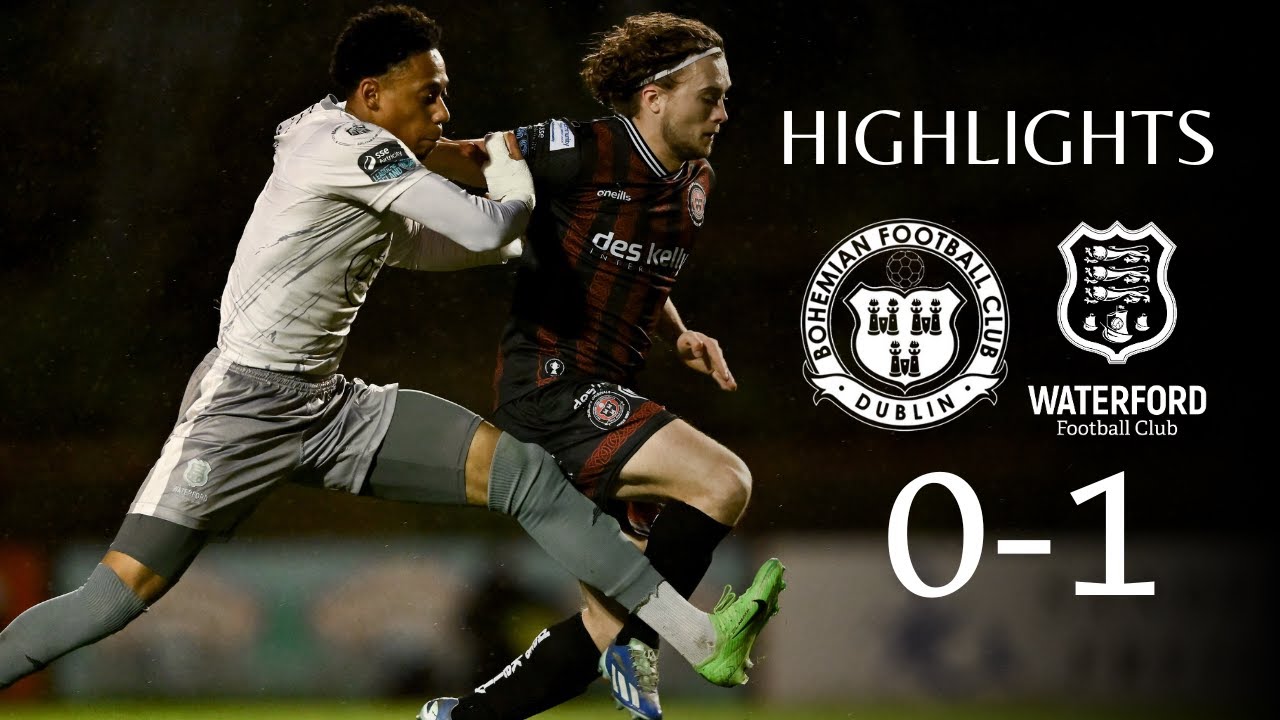 HIGHLIGHTS: Bohemian FC 0-1 Waterford FC (5th April 2024)