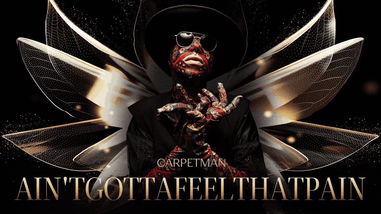 Carpetman – Ain'tgottafeelthatpain
