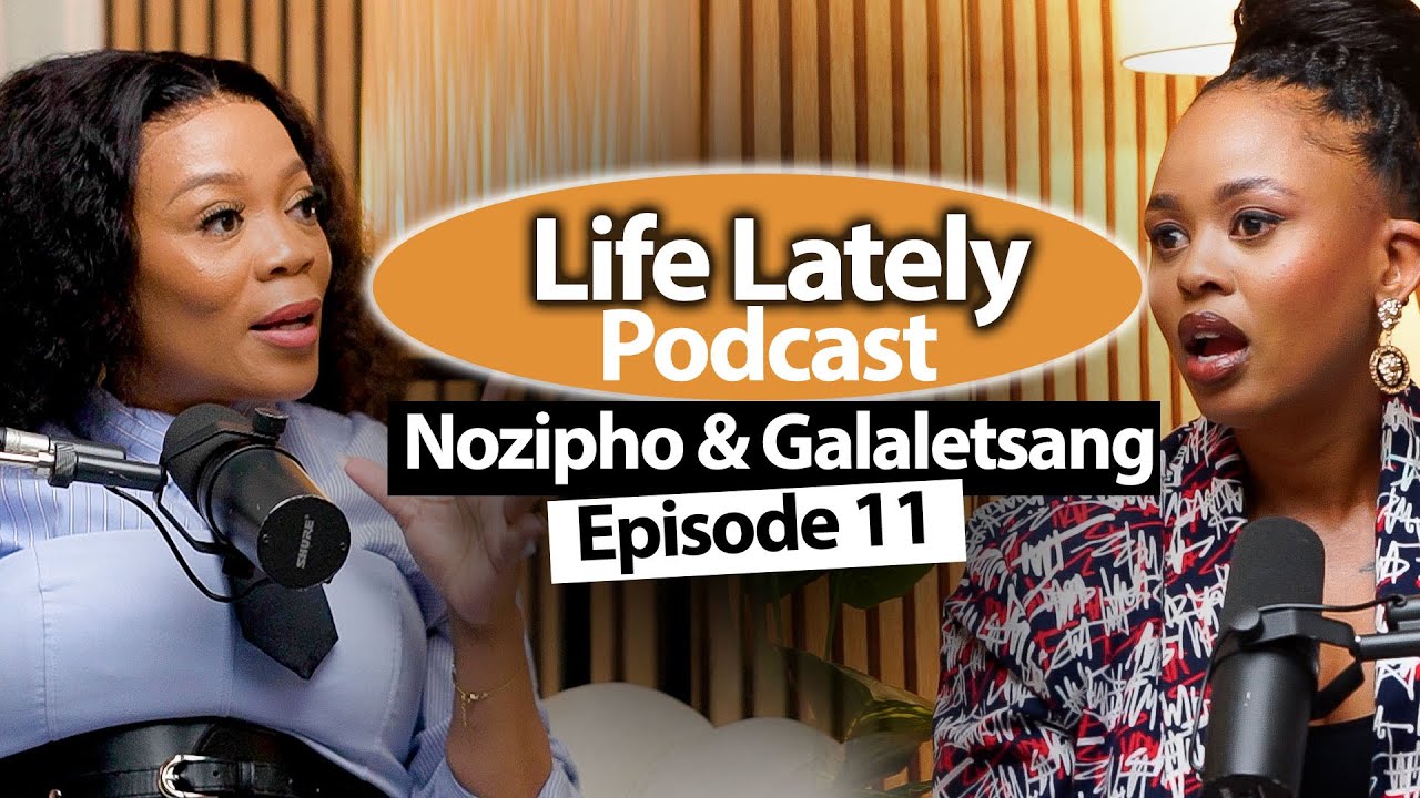 Life Lately with Nozipho EP 11 | Galaletsang talks all things motherhood.