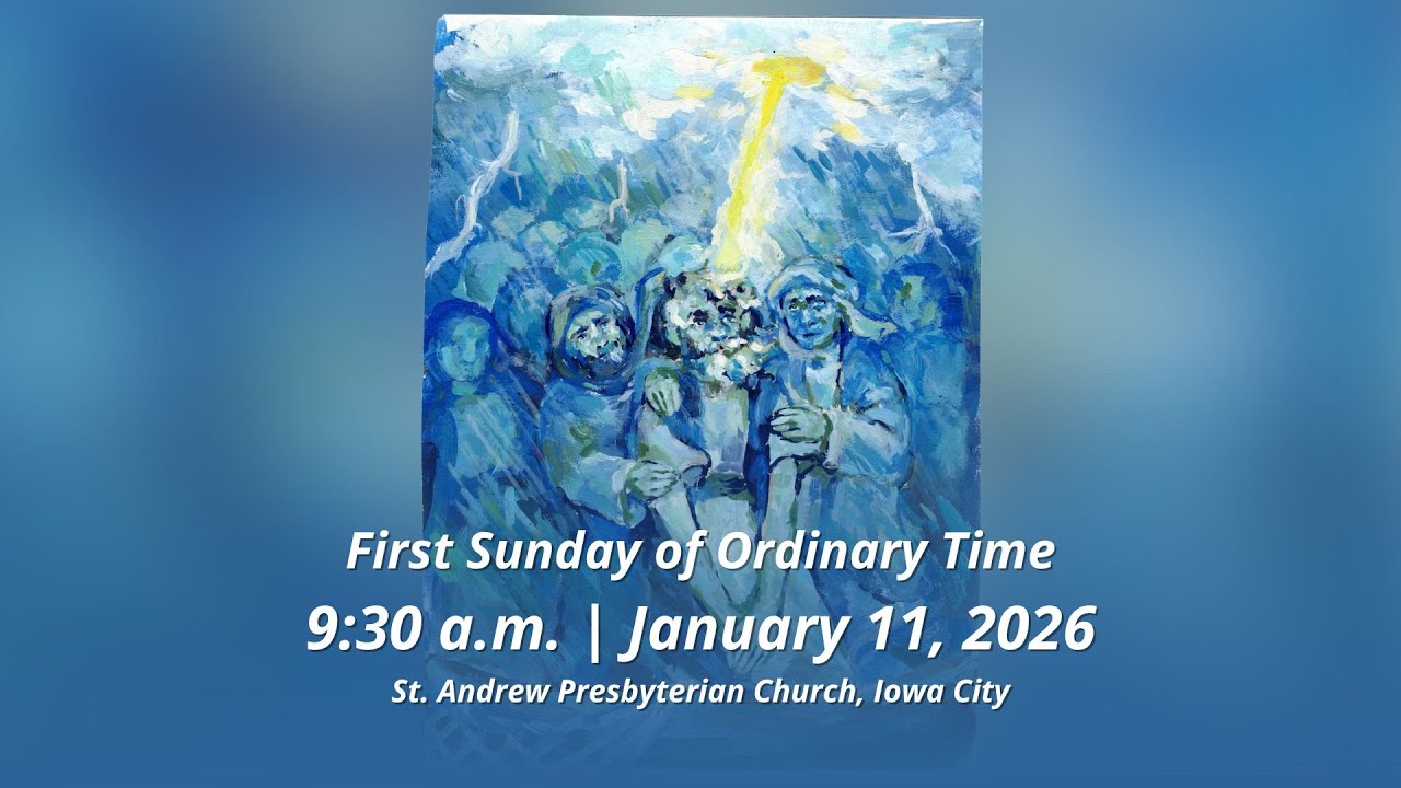 Jan. 11, 2026 | Worship Service | St. Andrew Presbyterian Church, Iowa City