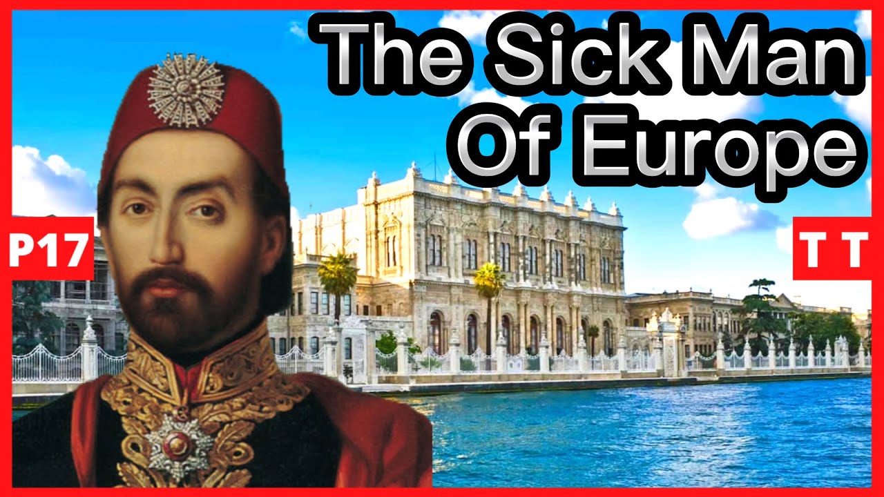 Tanzimat Reforms | Ottomans P17 | The Sick Man Of Europe