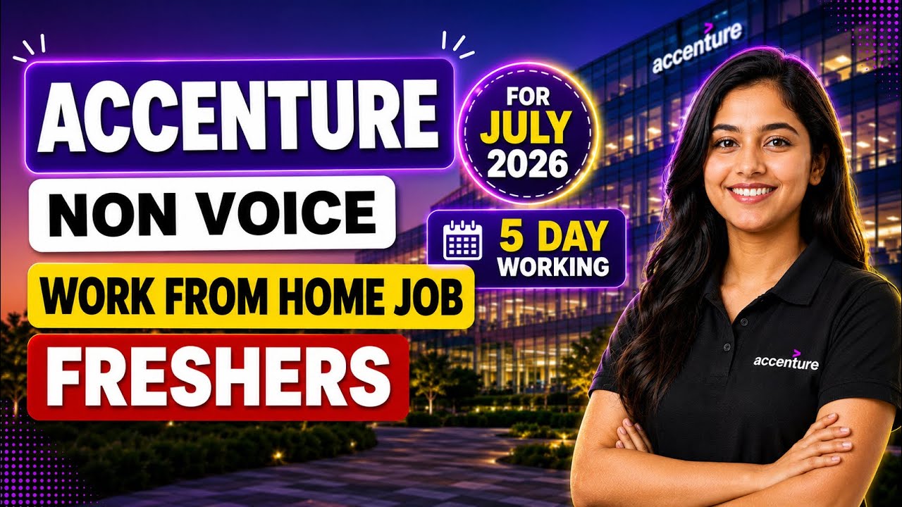 Accenture Work From Home Job | Non-Voice Process | Freshers Eligible | 5-Day Work Week | July 2026